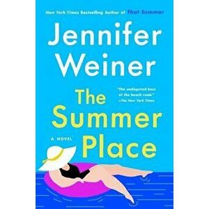 The Summer Place. A Novel, Hardback - Jennifer Weiner imagine