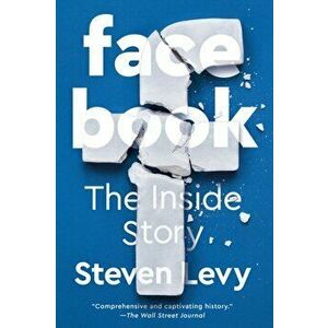 Facebook: The Inside Story, Paperback - Steven Levy imagine