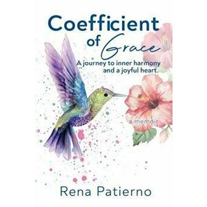 Coefficient of Grace, Paperback - Rena Patierno imagine