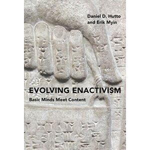 Evolving Enactivism. Basic Minds Meet Content, Hardback - *** imagine