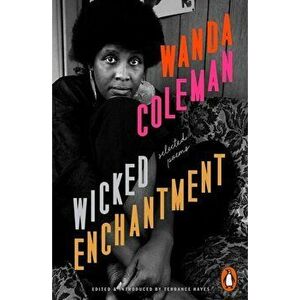 Wicked Enchantment - Wanda Coleman imagine