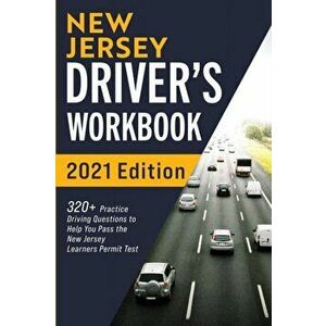 New Jersey Driver's Workbook: 320 Practice Driving Questions to Help You Pass the New Jersey Learner's Permit Test - Connect Prep imagine