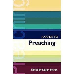 ISG 38 A Guide to Preaching, Paperback - Revd Roger Bowen imagine