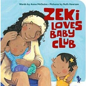Zeki Loves Baby Club, Paperback - Anna Mcquinn imagine