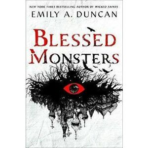 Blessed Monsters. A Novel, Paperback - Emily A. Duncan imagine
