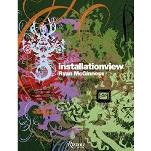Installationview, Paperback - Ryan McGinness imagine