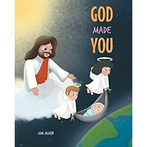 God Made You, Paperback - Kim Allen imagine