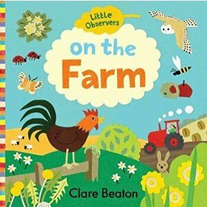 Little Observers: On the Farm, Board book - Clare Beaton imagine