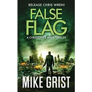 False Flag, Paperback - Mike Grist imagine