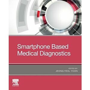 Smartphone Based Medical Diagnostics, Paperback - *** imagine