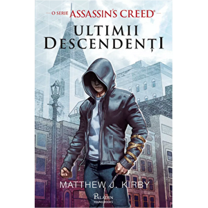 Ultimii descendenti. O serie Assassin's Creed/Matthew J. Kirby imagine