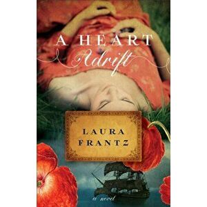 A Heart Adrift, Paperback - Laura Frantz imagine