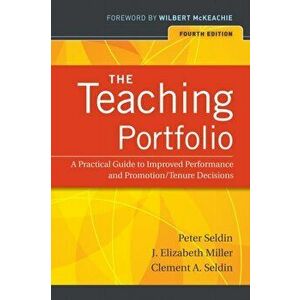 The Teaching Portfolio: A Practical Guide to Improved Performance and Promotion/Tenure Decisions, Paperback - Peter Seldin imagine