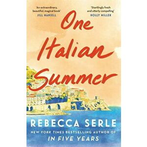 One Italian Summer - Rebecca Serle imagine