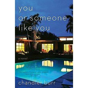 You or Someone Like You, Paperback - Chandler Burr imagine