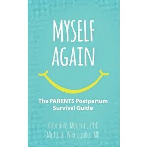 Myself Again: The PARENTS Postpartum Survival Guide, Paperback - Michelle Wiersgalla imagine
