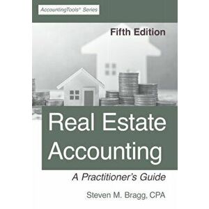 Real Estate Accounting: Fifth Edition, Paperback - Steven M. Bragg imagine