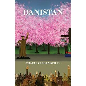 Danistan, Paperback - Charles P. Helmsville imagine