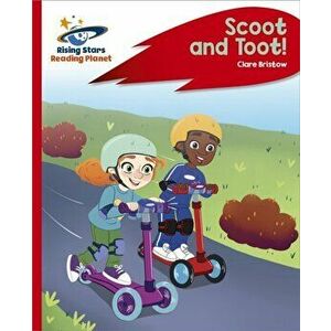 Reading Planet - Scoot and Toot! - Red C: Rocket Phonics, Paperback - Clare Bristow imagine
