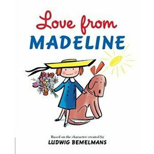 Love from Madeline, Hardcover - Ludwig Bemelmans imagine