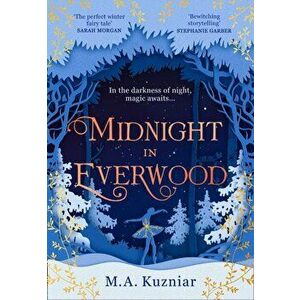 Midnight in Everwood, Paperback - M.A. Kuzniar imagine