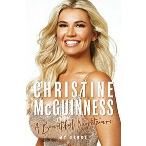 Christine McGuinness: A Beautiful Nightmare, Hardback - Christine McGuinness imagine