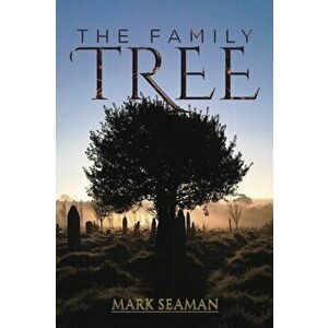 The Family Tree, Paperback - Mark Seaman imagine