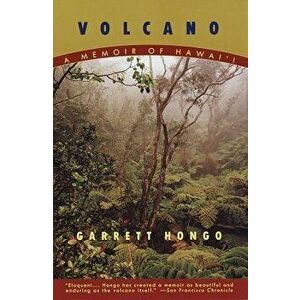 Volcano: A Memoir of Hawai'i, Paperback - Garrett Hongo imagine
