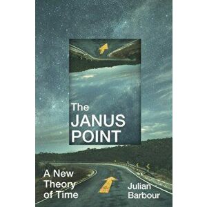 The Janus Point, Paperback - Julian Barbour imagine
