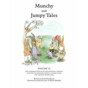 Munchy and Jumpy Tales Volume 2: Stories and Games for Children Age 5-8 Kids Workbook with Social and Emotional Learning Activities for Managing Anxie imagine