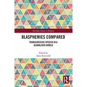 Blasphemies Compared. Transgressive Speech in a Globalised World, Paperback - *** imagine