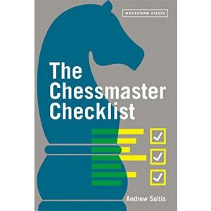 The Chessmaster Checklist, Paperback - Andrew Soltis imagine