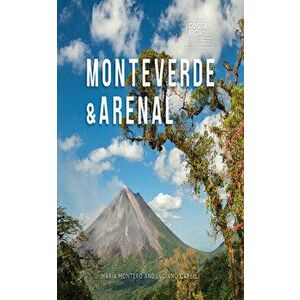 Monteverde & Arenal, Paperback - María Montero imagine