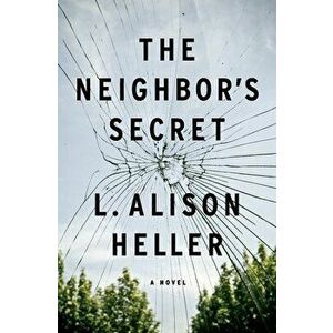 The Neighbor's Secret, Hardcover - L. Alison Heller imagine