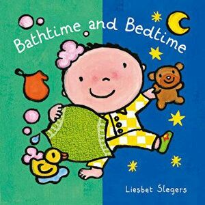 Bathtime and Bedtime, Board book - Liesbet Slegers imagine
