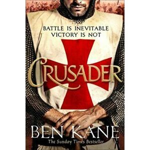 Crusader, Paperback - Ben Kane imagine