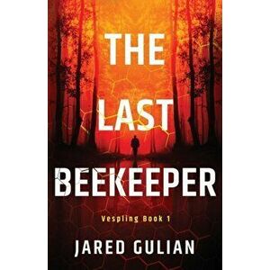The Last Beekeeper: Vespling Book 1: Vespling Book 1, Paperback - Jared Gulian imagine