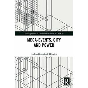 Mega-Events, City and Power, Paperback - Nelma Gusmao de Oliveira imagine