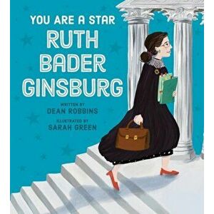 You Are a Star, Ruth Bader Ginsburg, Paperback - Dean Robbins imagine