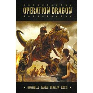 Operation Dragon, Hardcover - Bill Groshelle imagine