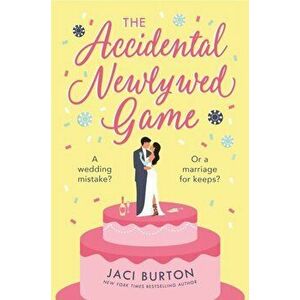 The Accidental Newlywed Game. What happens in Vegas doesn't always stay in Vegas . . ., Paperback - Jaci (Author) Burton imagine