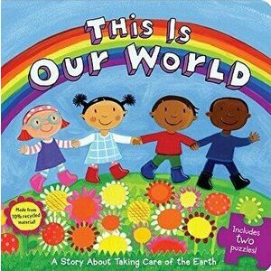 This Is Our World: A Story about Taking Care of the Earth [With 2 Puzzles], Board book - Emily Sollinger imagine