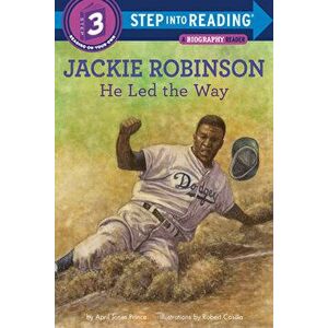 Jackie Robinson: He Led the Way, Library Binding - April Jones Prince imagine