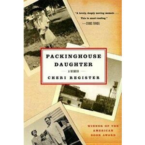 Packinghouse Daughter: A Memoir, Paperback - Cheri Register imagine