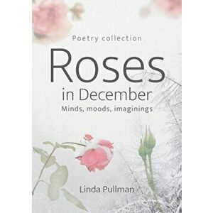 Roses in December, Paperback - Linda Pullman imagine