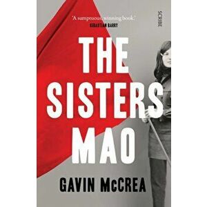 The Sisters Mao. a novel, Paperback - Gavin McCrea imagine