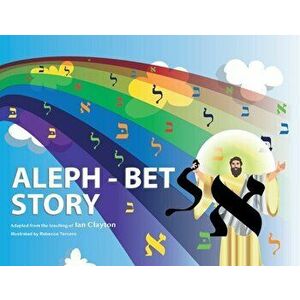 Aleph Bet Story, Paperback - Ian Clayton imagine