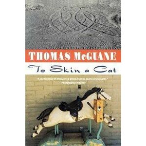 To Skin a Cat, Paperback - Thomas McGuane imagine