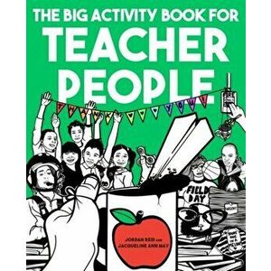 The Big Activity Book for Teacher People, Paperback - Jordan (Jordan Reid) Reid imagine