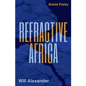 Refractive Africa. Ballet of the Forgotten, Paperback - Will Alexander imagine
